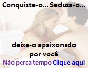 Conquiste o homem desejado